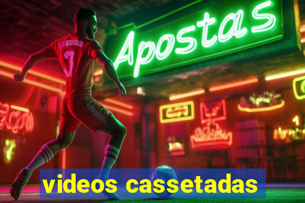 videos cassetadas